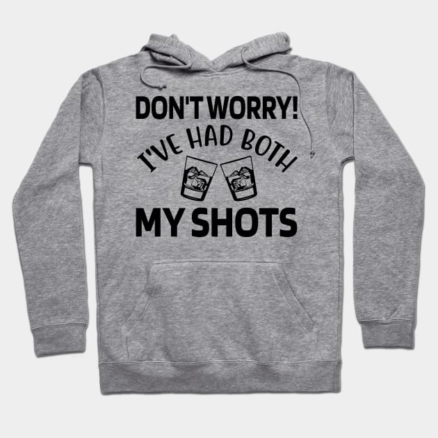 I've Had Both My Shots! Hoodie by Crates-N-Needles